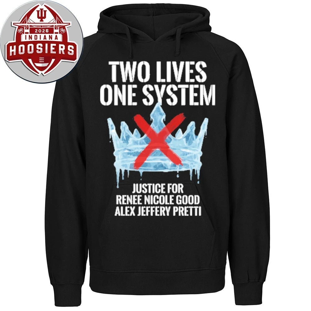 Two Lives One System Justice For Renee Nicole Good Alex Jeffrey Pretti 1988-2026 T-Shirt