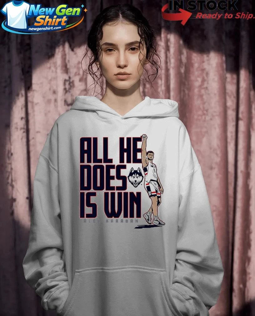 UConn Basketball Alex Karaban All He Does is Win Shirt