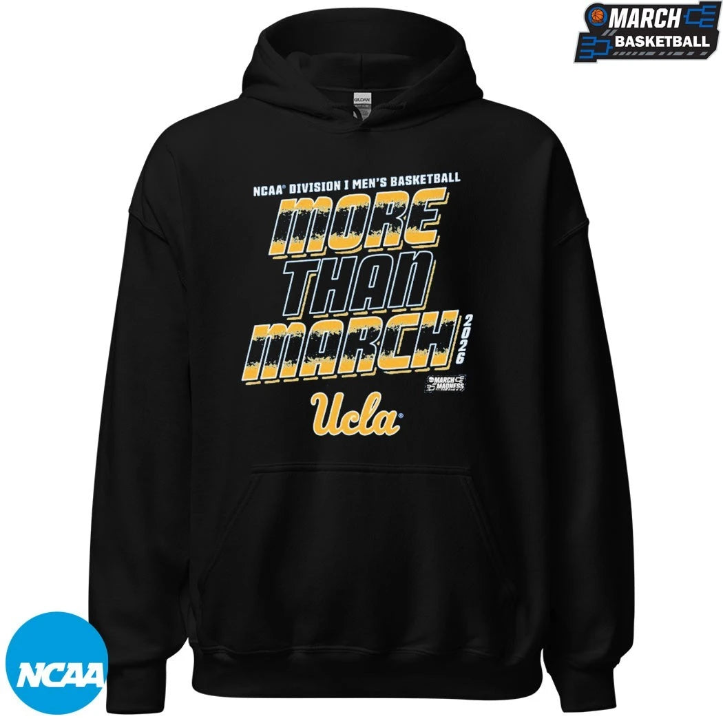 Ucla Bruins More Than March NCAA Division I Men’s Basketball March Madness 2026 T-shirts