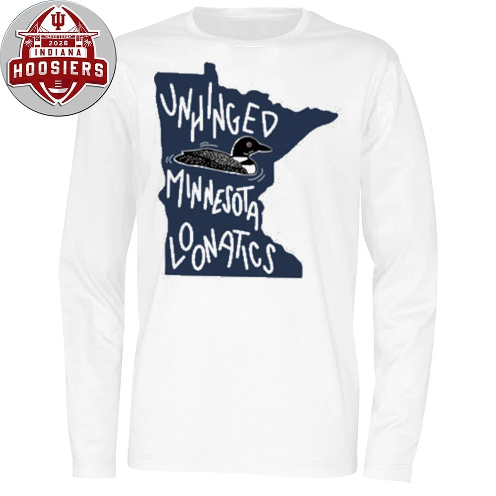 Unhinged Minnesota Loonatics 2026 T-Shirt