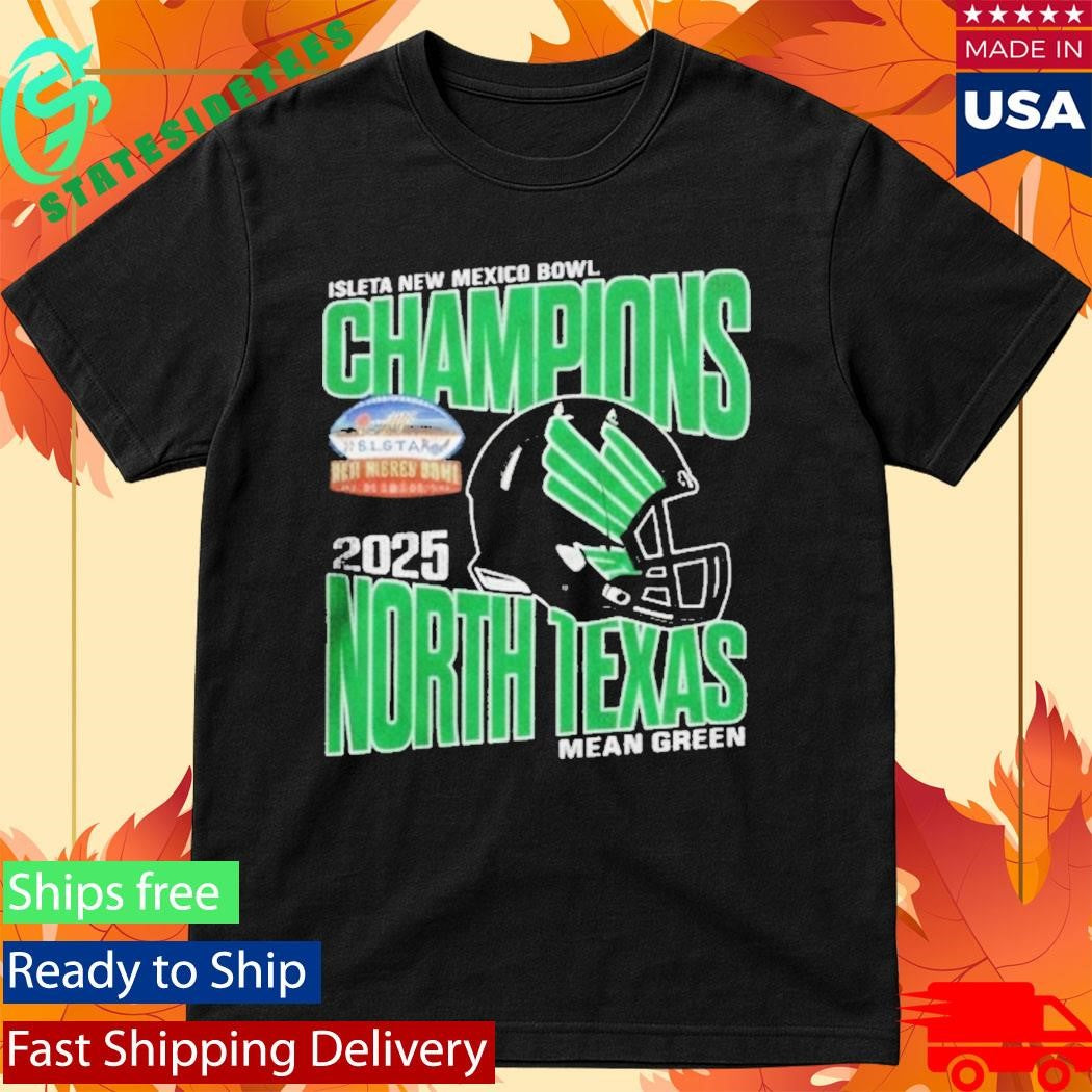 University Of North Texas Mean Green 2025 Isleta New Mexico Bowl Champions Shirt