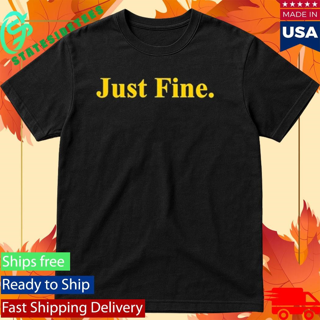 Valiant Just Fine Shirt
