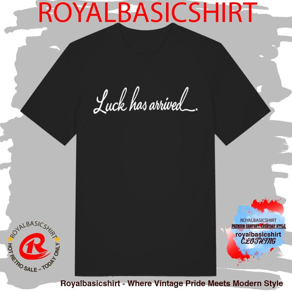 Vegas Matt Luck Has Arrived Shirt