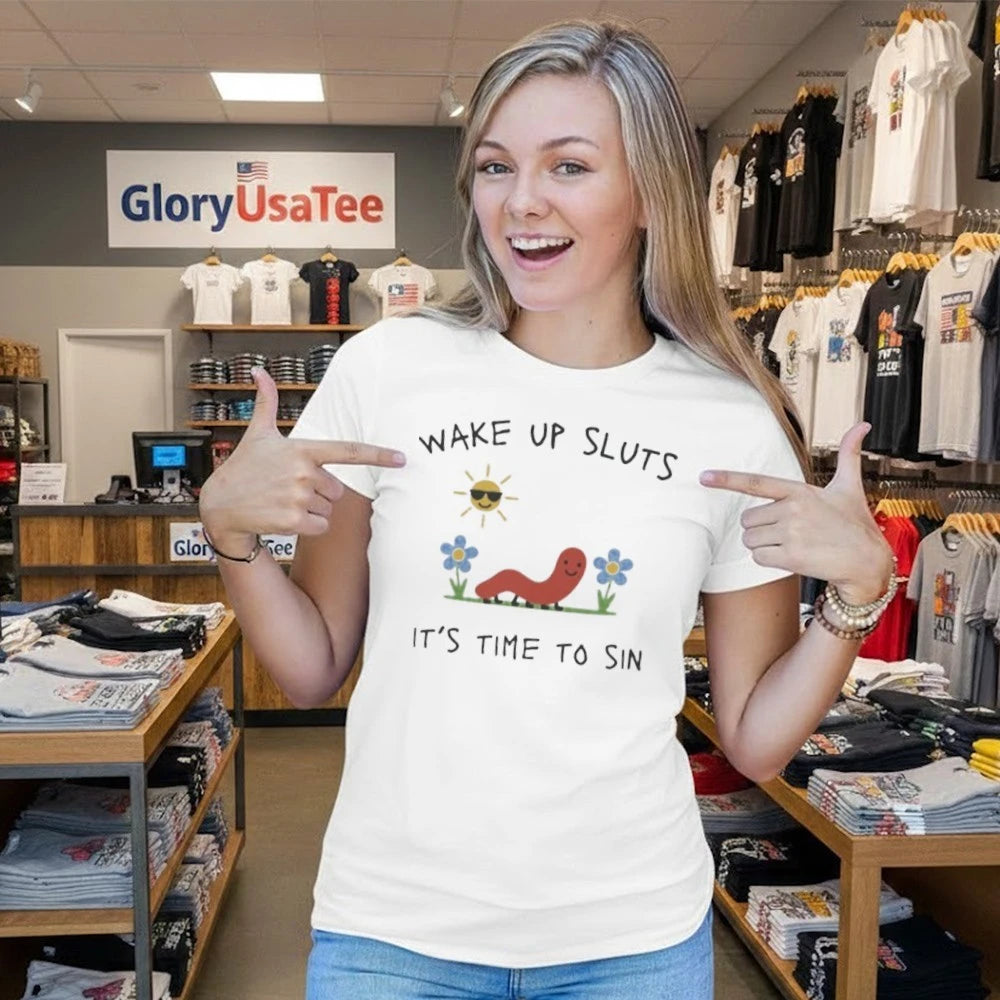 Wake Up Sluts It’s Time to Sin Shirt