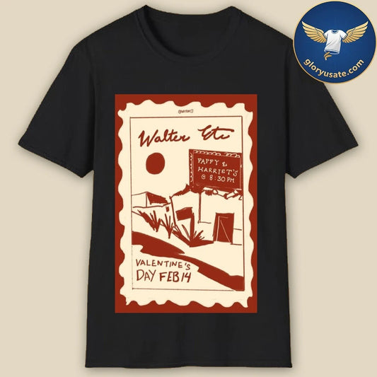 Walter ETC Pioneertown, CA February 14 2026 Tour Poster Shirt