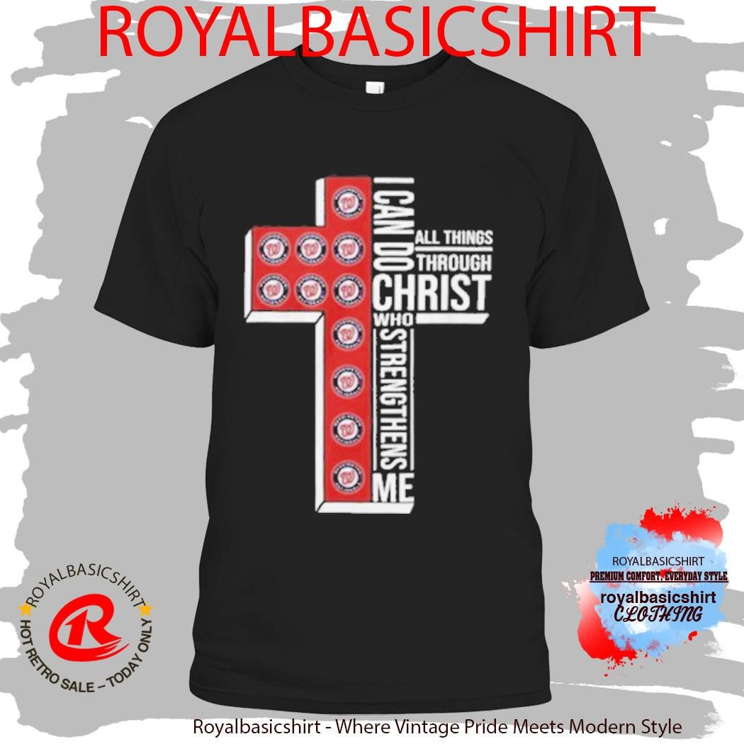 Washington Nationals Baseball Cross I Can Do All Things Through Christ Shirt