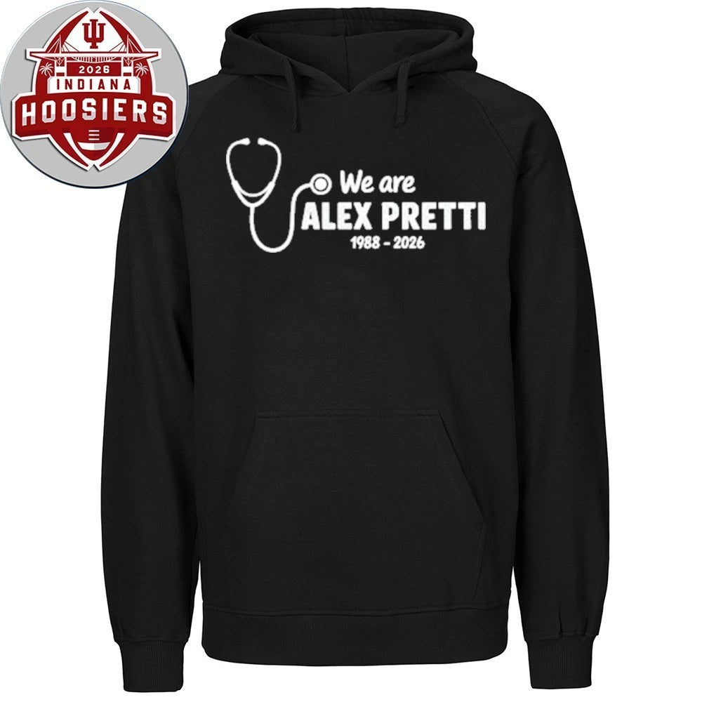 We Are Alex Jeffery Pretti 1988-2026 Hoodie T-Shirt