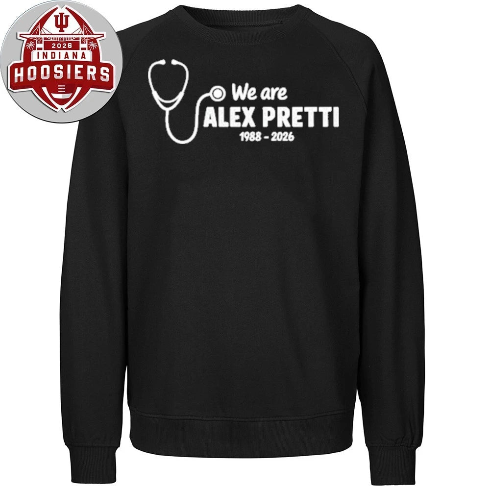 We Are Alex Jeffery Pretti 1988-2026 Hoodie T-Shirt