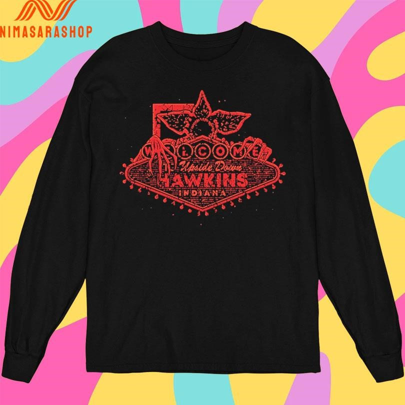 Welcome To Upside Down Hawkins Indiana Shirts