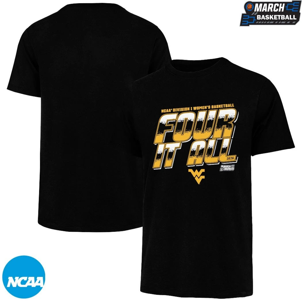 West Virginia Mountaineers Four It All NCAA Women’s Basketball March Madness 2026 T-shirts
