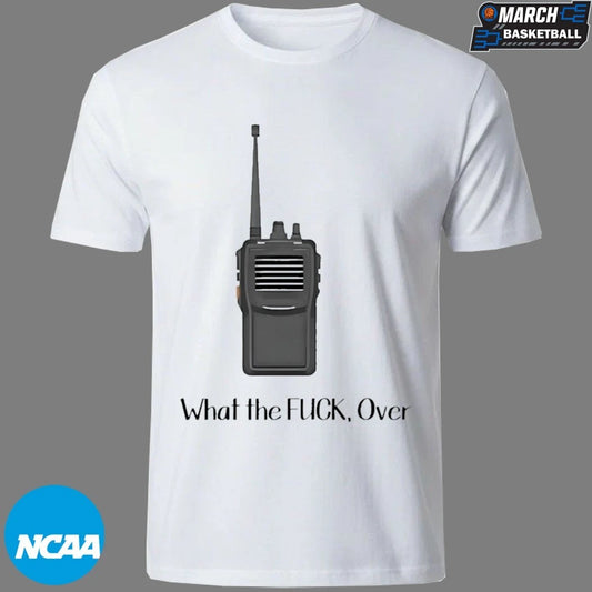 What The Fuck Over Walkie Talkie T-shirts