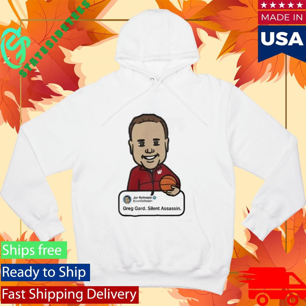 Wisconsin Jon Rothstein Greg Gard Silent Assassin Shirt