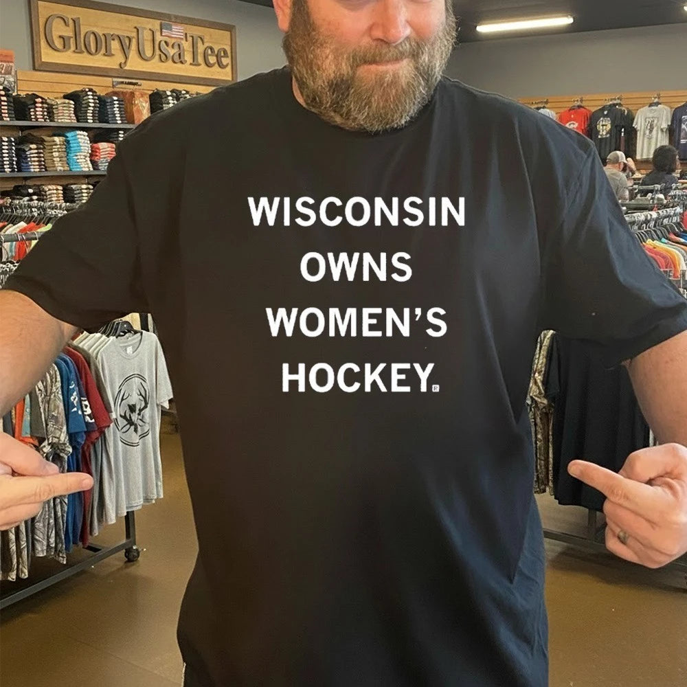 Wisconsin Owns Women’s Hockey Shirt