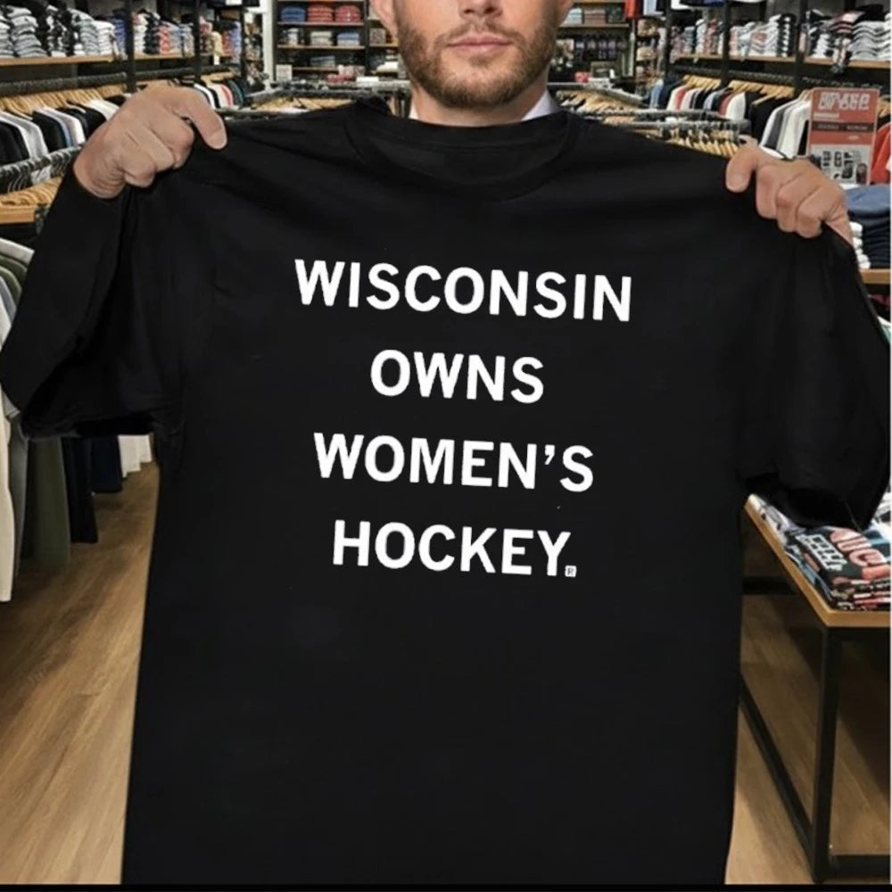 Wisconsin Owns Women’s Hockey Shirt