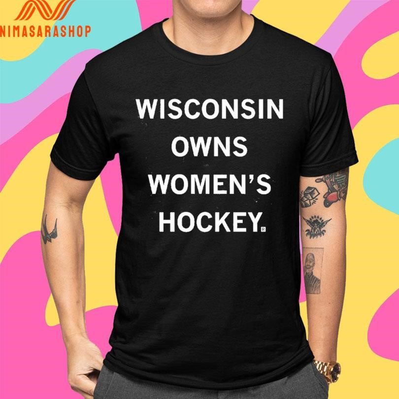 Wisconsin Owns Women’s Hockey Shirts