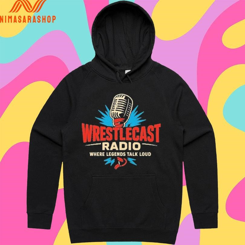 Wrestlecast Radio Where Legends Talk Loud Shirts