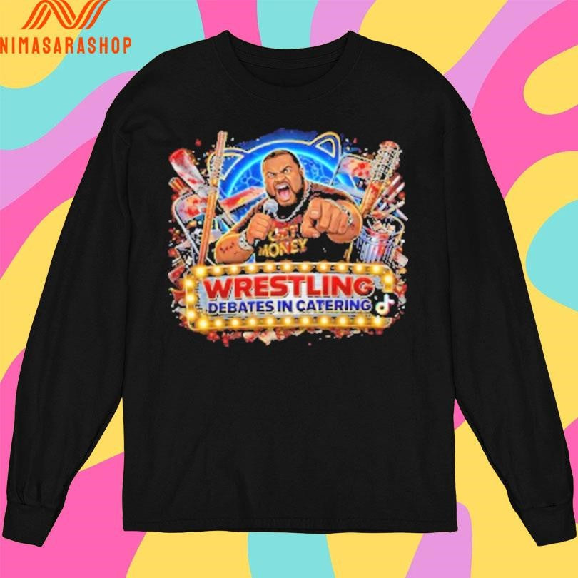 Wrestling Debates In Catering Shirts