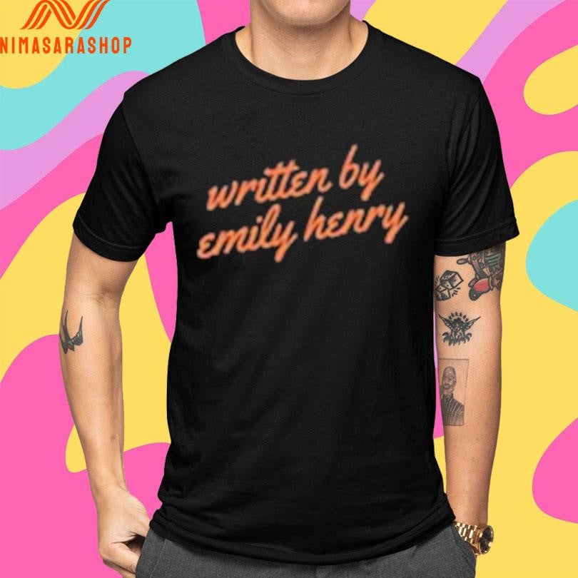 Written By Emily Henry Shirts