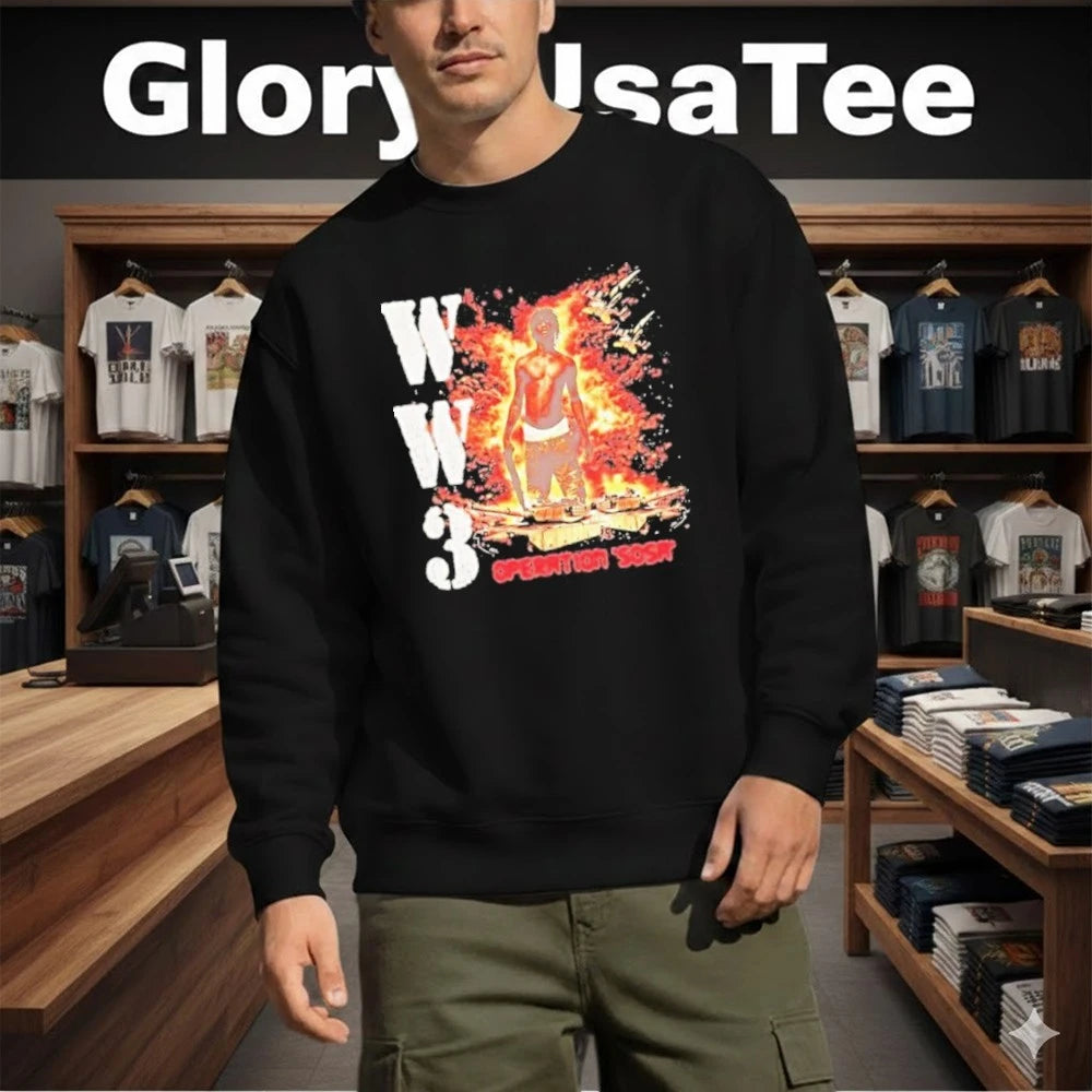Ww3 Operation Sosa Fire 2026 Shirt