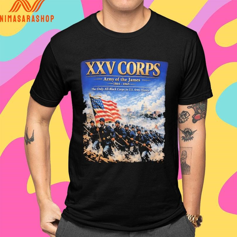 Xxv Corps Army Of The James 1864-1865 The Only All-Black Corps In Us Army History Shirts