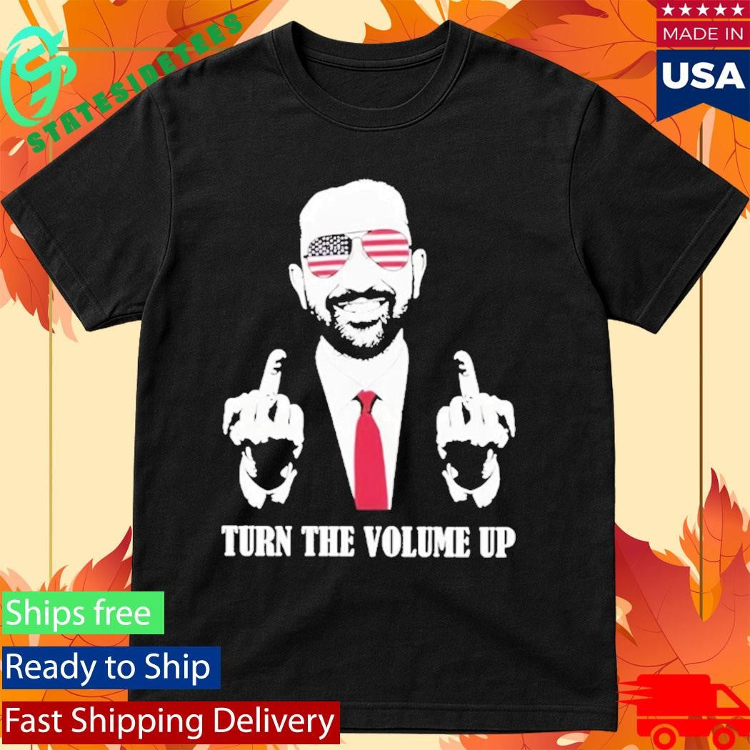 Zohran Mamdani Tell Donald Trump Turn The Volume Up Political Shirt