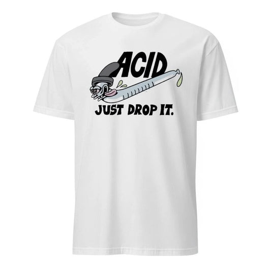 Acid Just Drop It Shirt