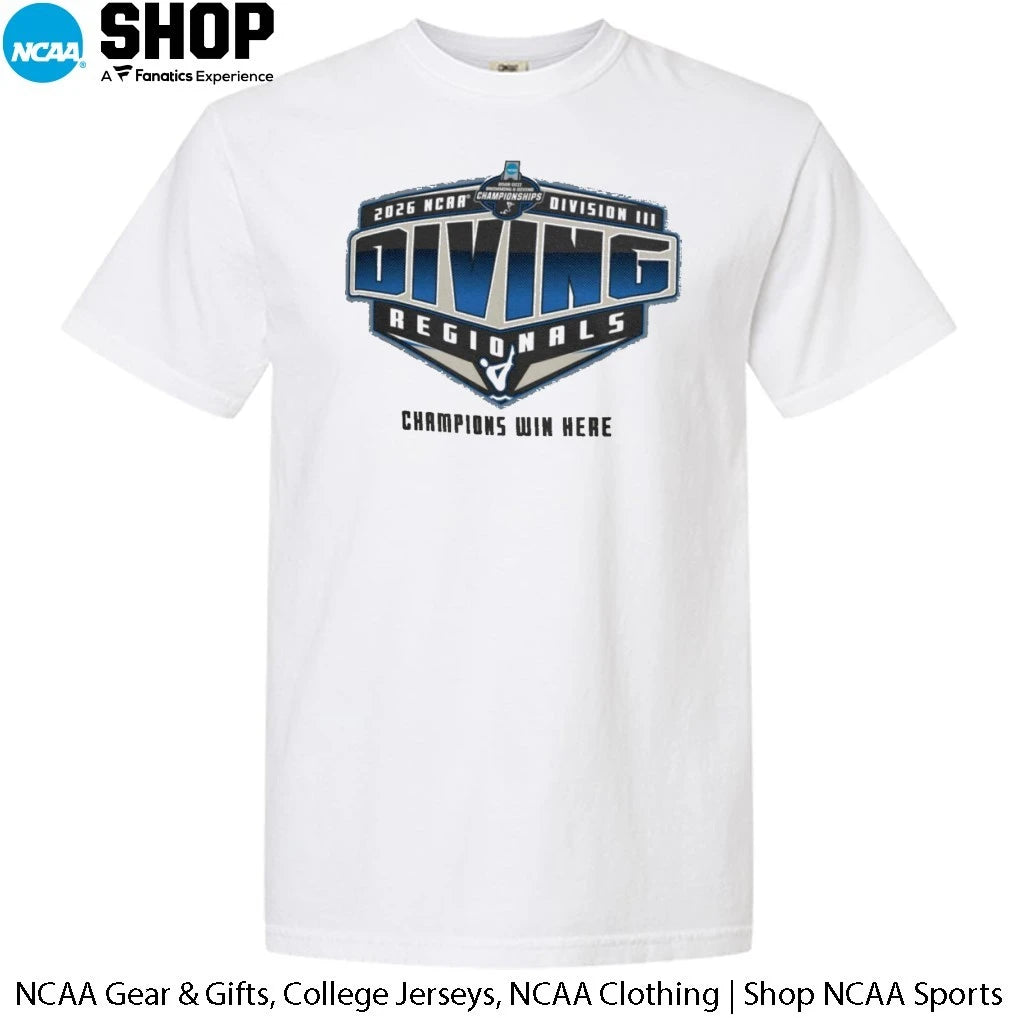 Champions Win Here 2026 NCAA Division III Diving Regionals T-Shirt