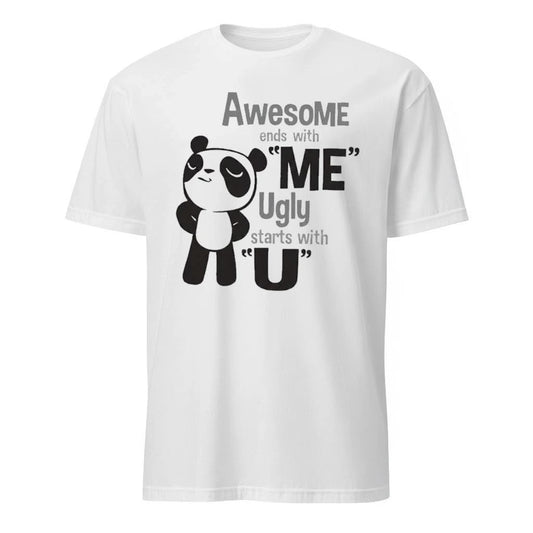 Panda Awesome Ends With Me Ugly Starts With U Shirt