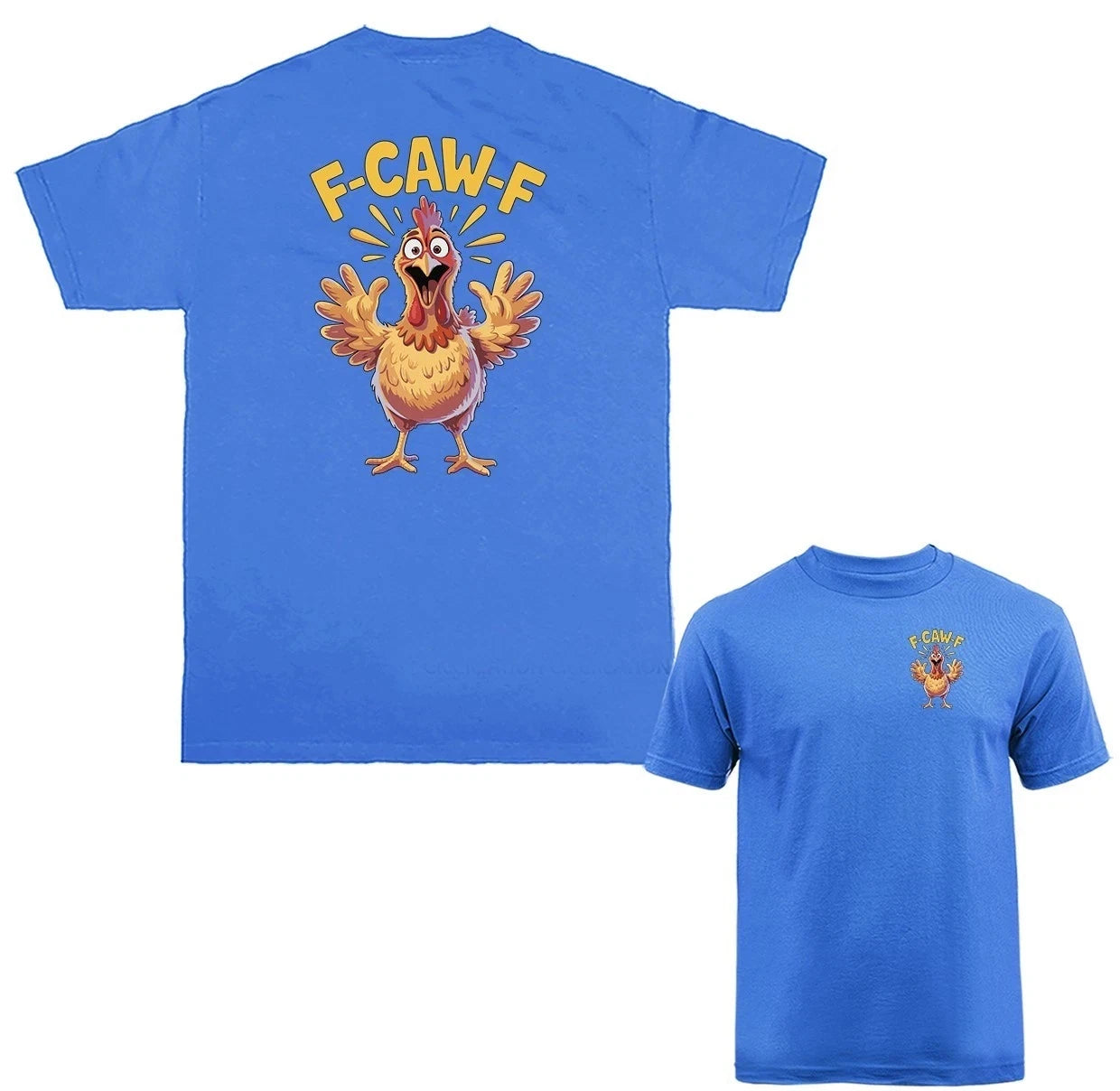 Funny Chicken F-CAW-F Humor Farm Animal Humorous T-shirt