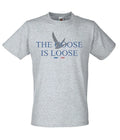 Unisex Grey The Goose Is Loose Alcohol French Vodka Drinking Fool T-Shirt