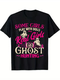 Real Girls Go Hunting T-Shirt - Men's Black Paranormal Researcher Graphic Tee wi