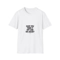 Have You Tried It Off and On Again Funny Tech T-Shirt