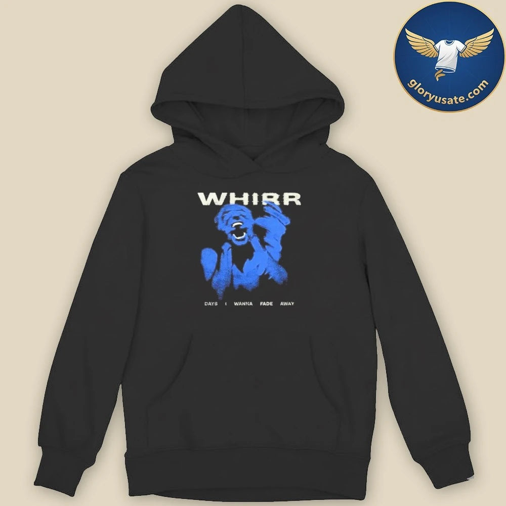 shoegaze Whirr Days I Wanna Fade Away Shirt