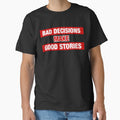 Bad Decisions Make Good Stories Funny by SpookshowDesign