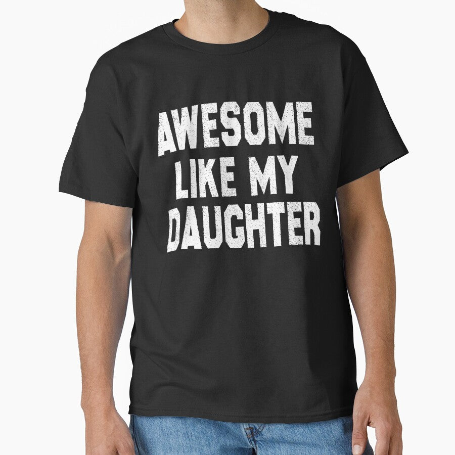 Awesome Like My Daughter Funny Fathers Day Men Dad Girl by MALLASA-ART