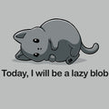 Today I Will Be A Lazy Blob