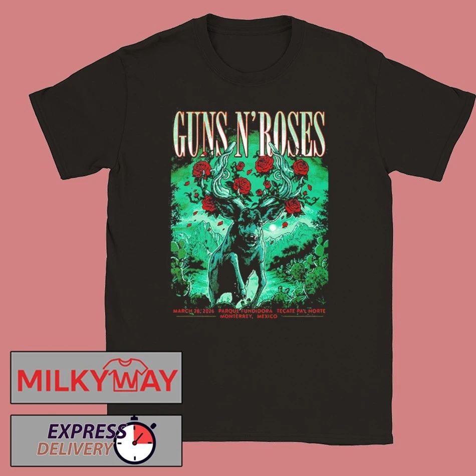 Guns N Roses 2026 World Tour Mexico Poster At Tecate Pal Norte In Monterrey Mexico On March 28 2026 shirt