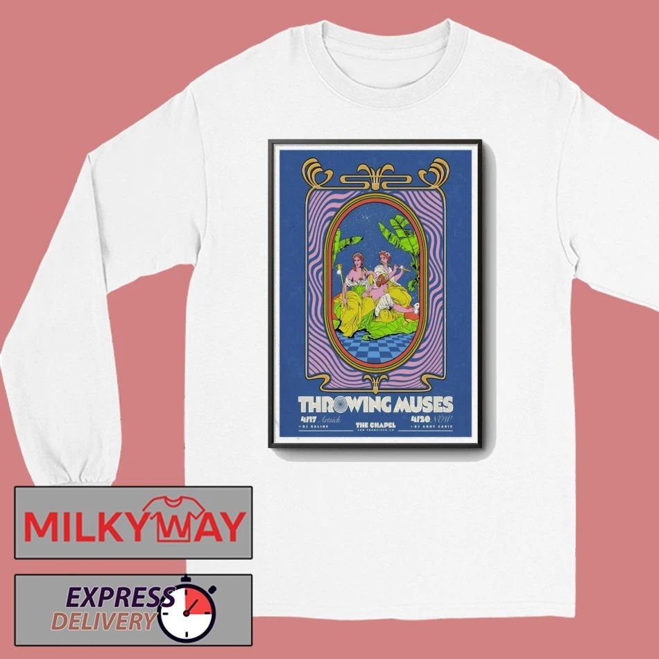 Throwing Muses Apr 17-20 2026 The Chapel In San Francisco CA Poster shirt