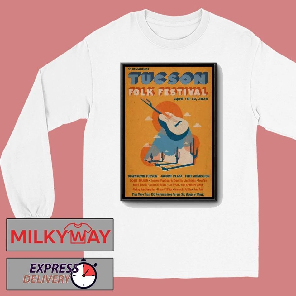 41st Annual Tucson Folk Festival Apr 10-12 2026 Downtown Tucson Arizona Poster shirt