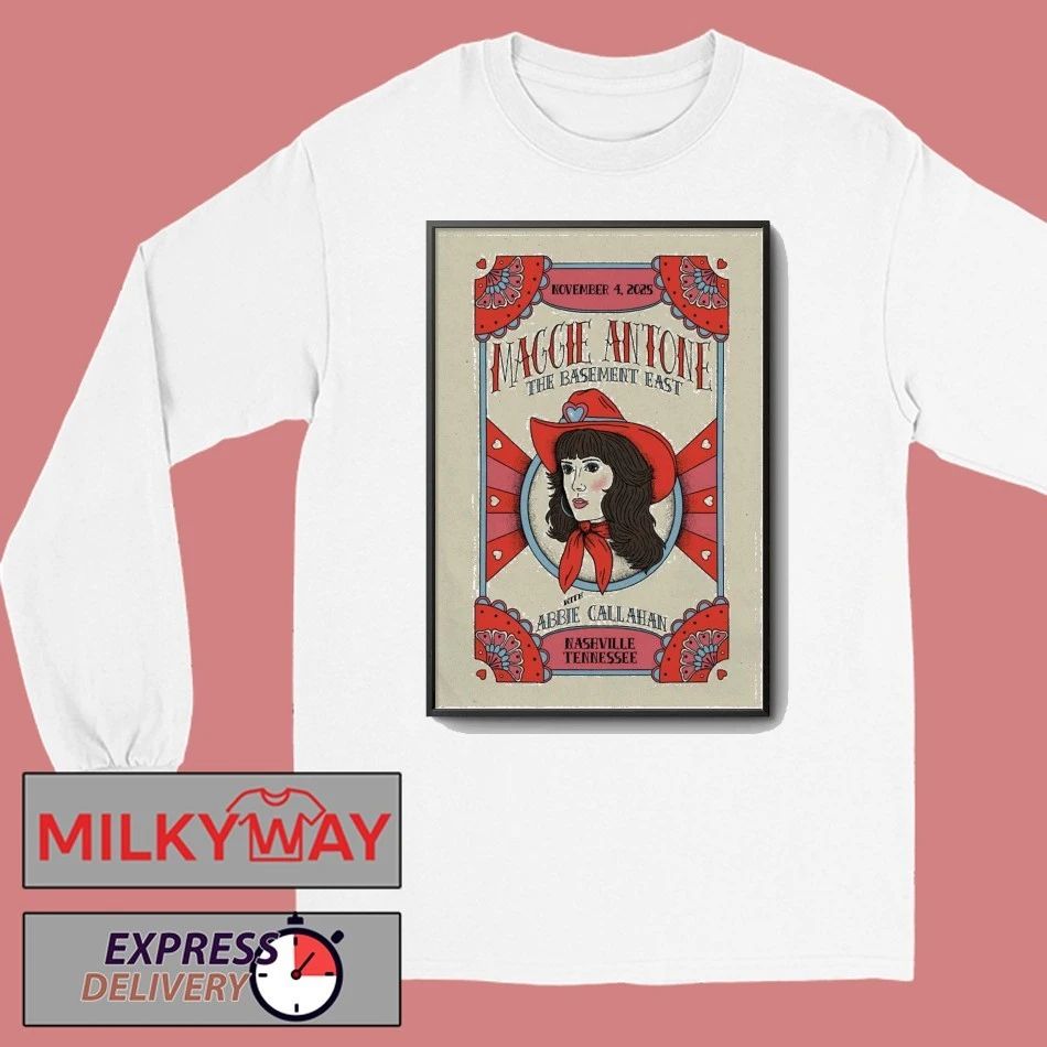 Maggie Antone Nov 4, 2025 The Basement East. Nashville, TN Poster shirt