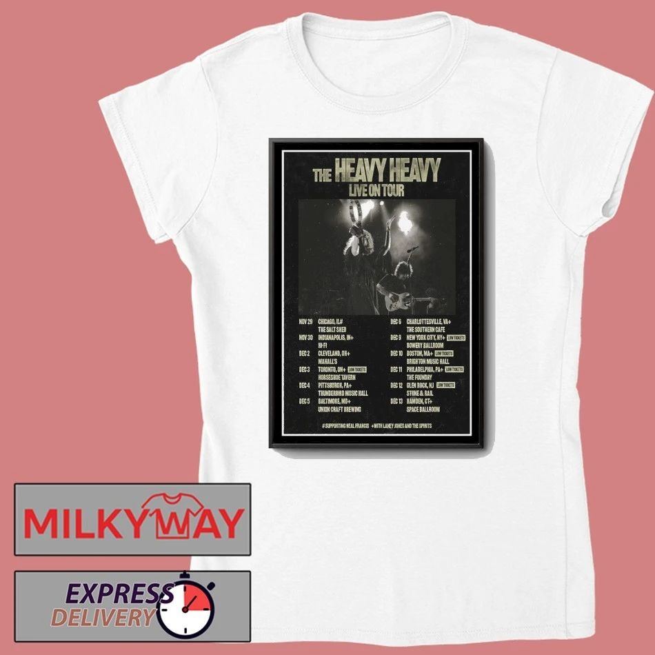 The Heavy Heavy Live On Tour 2025 Limited Poster shirt