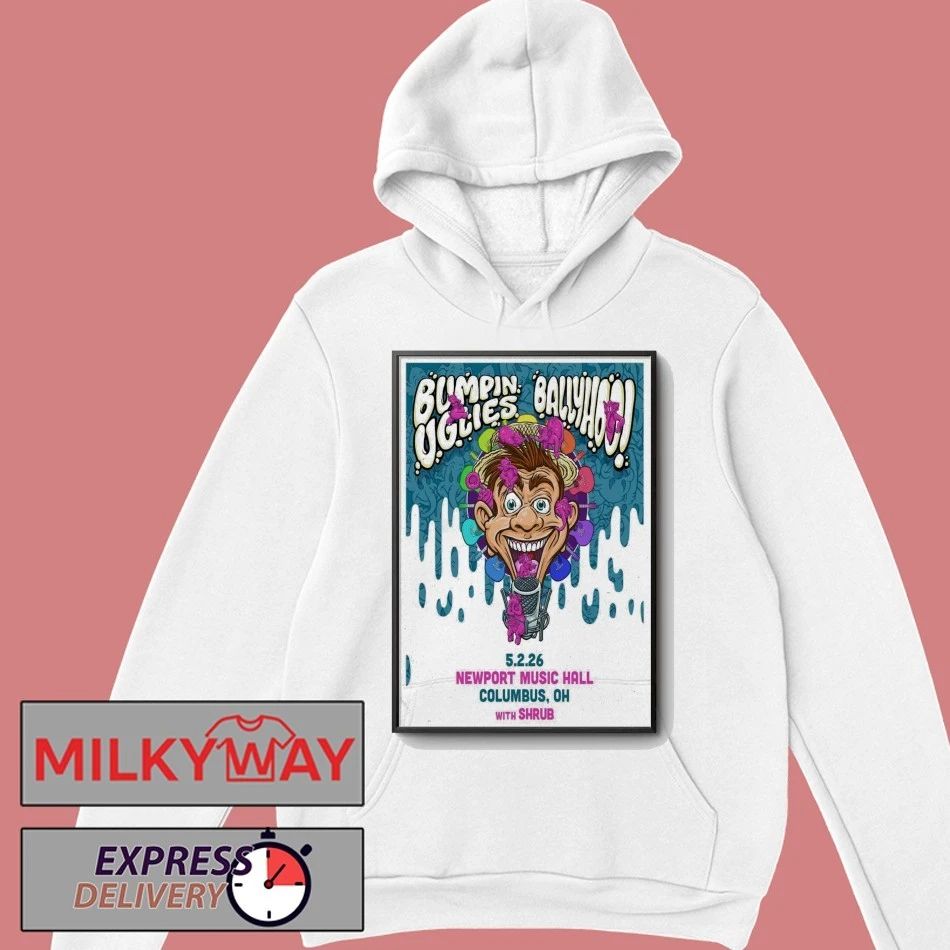 May 2 2026 Bumpin Uglies & Ballyhoo Columbus, OH Poster shirt