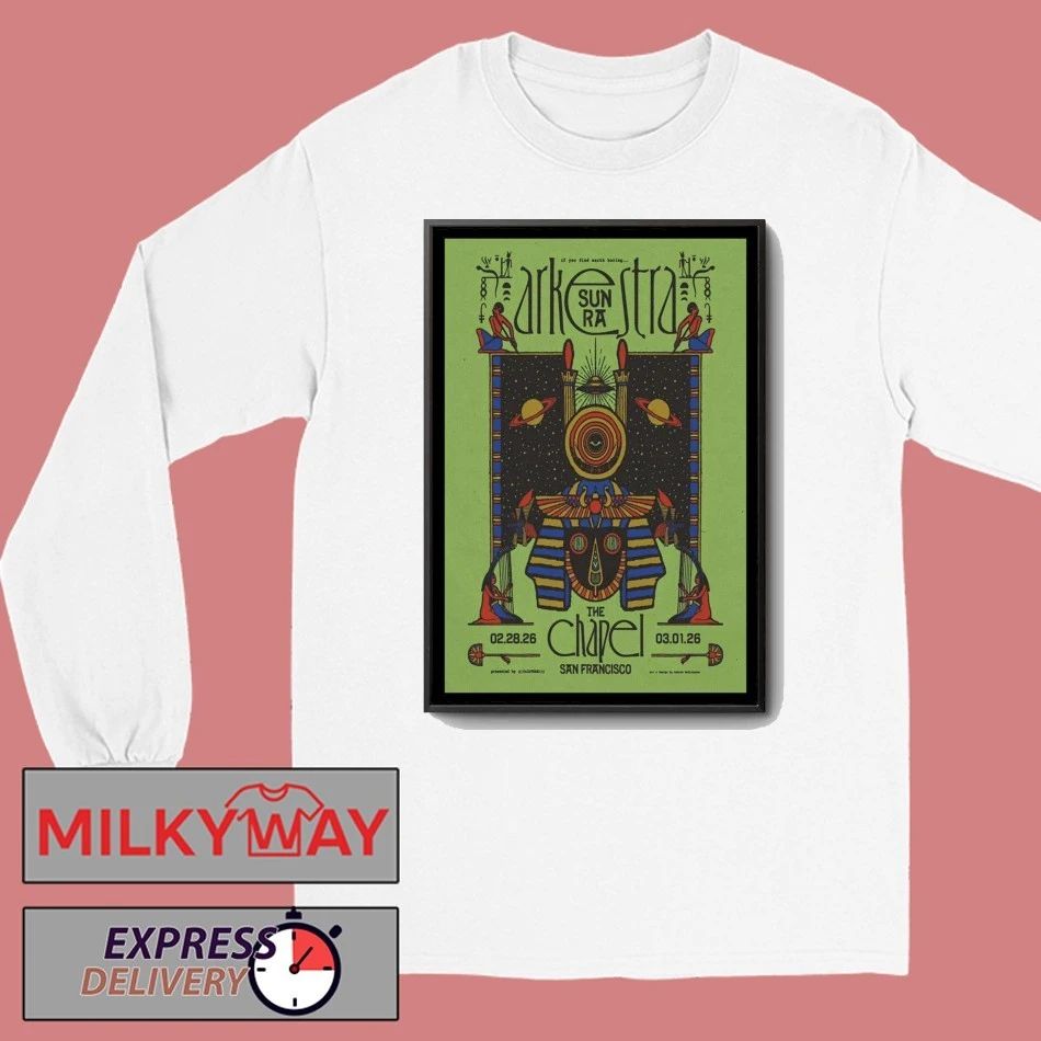 The Sun Ra Arkestra San Francisco Feb 28, March 1 2026 Poster shirt