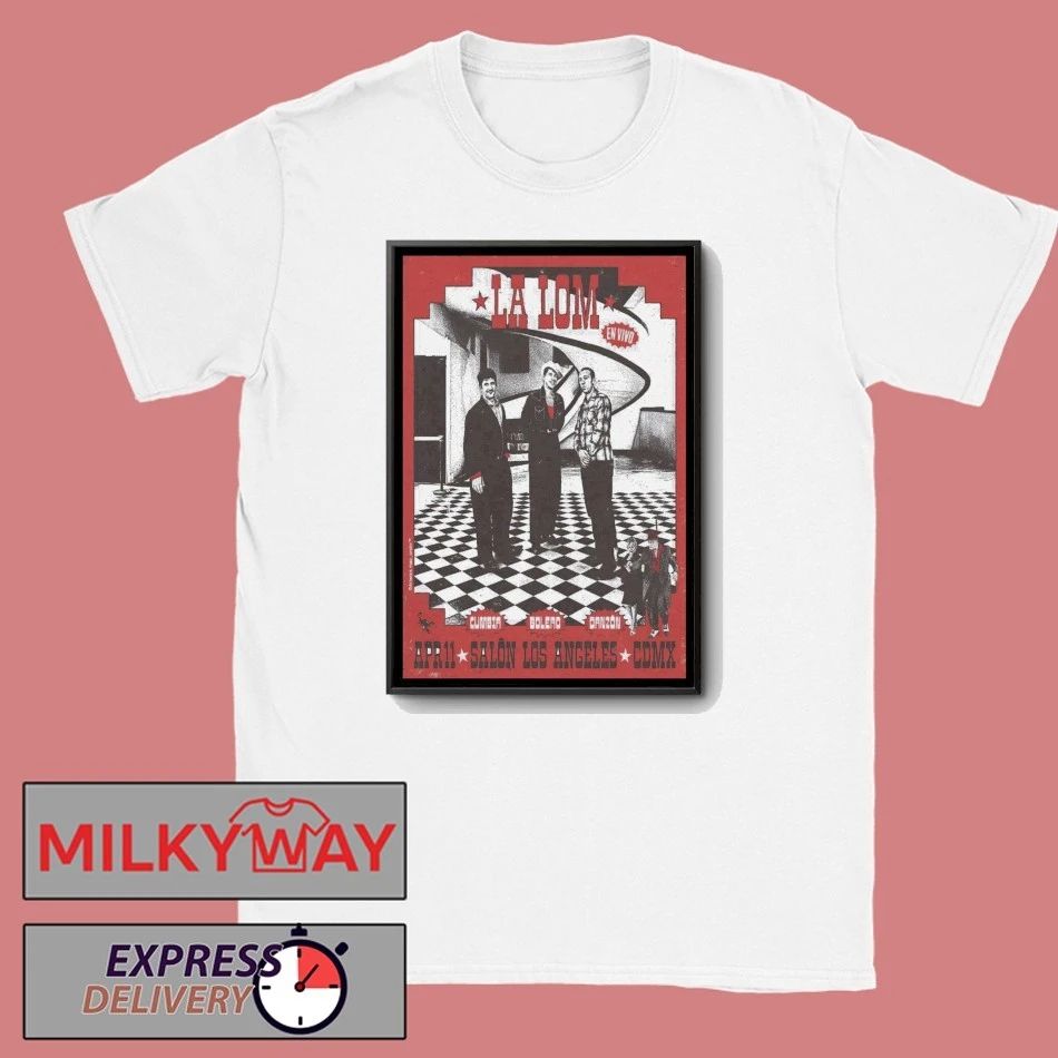 La Lom Mexico City Apr 11 2026 Poster shirt