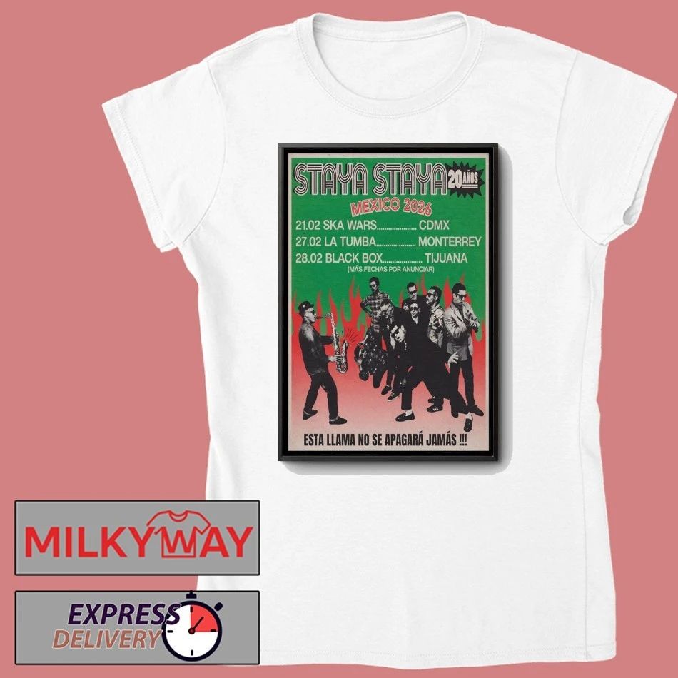 Staya Staya Mexico 2026 Shows Poster shirt