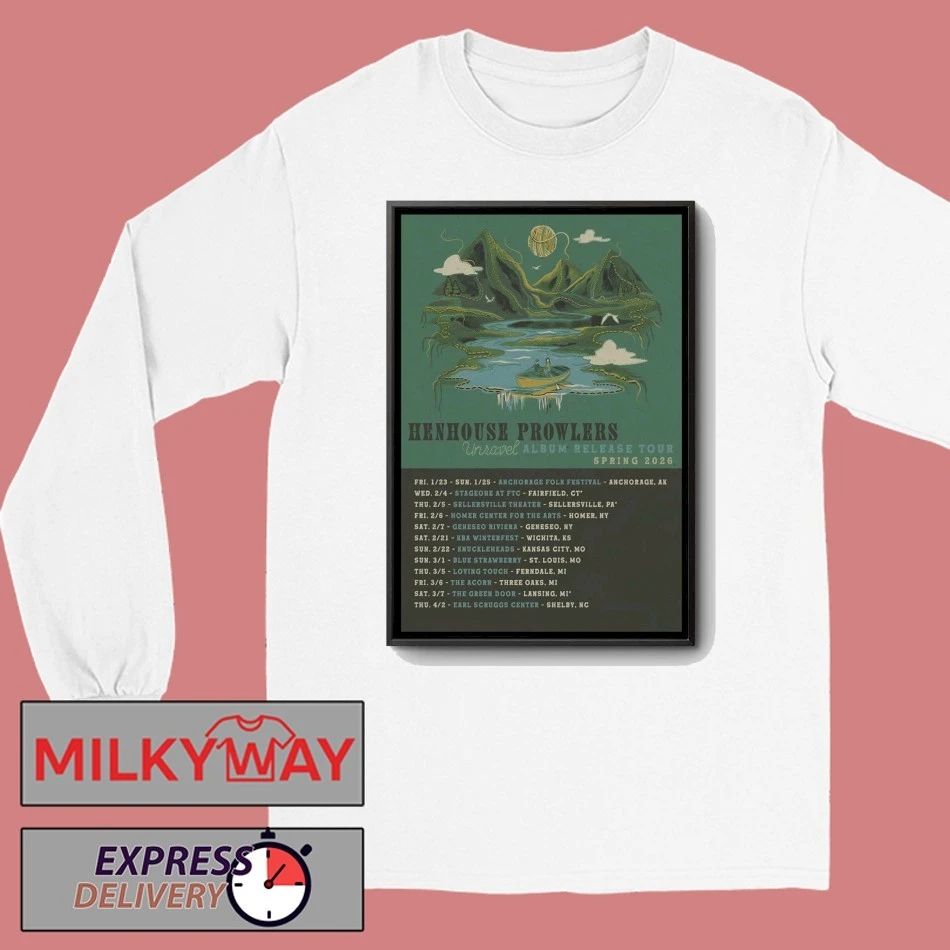 Henhouse Prowlers Poster Spring Tour 26 shirt