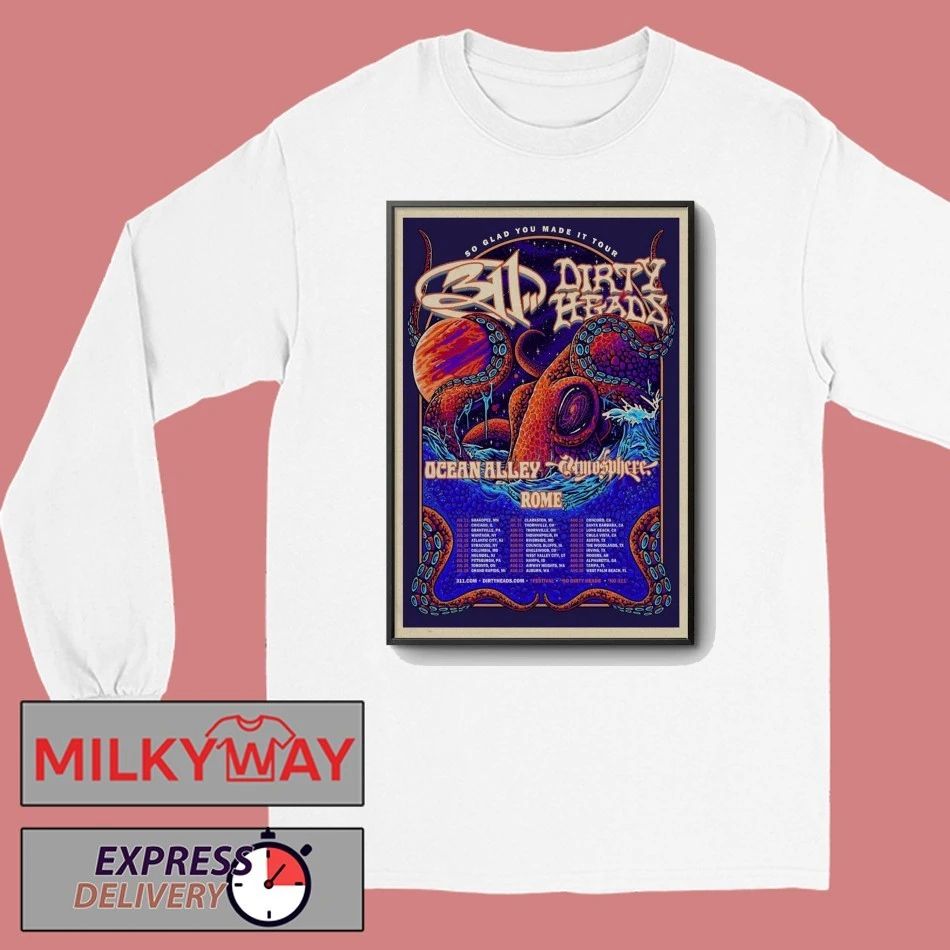311 And Dirty Heads So Glad You Made It 2026 Shows Poster shirt