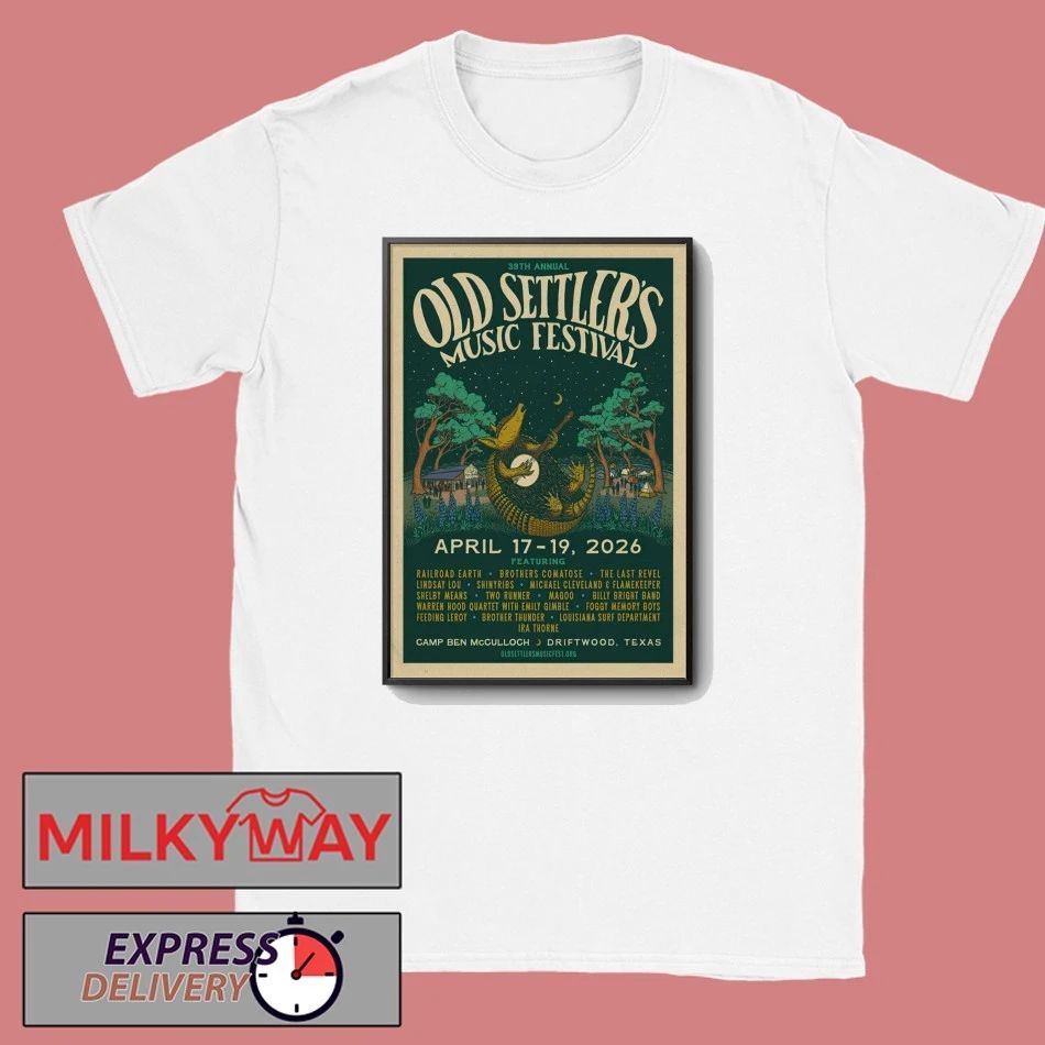 Old Settler’s Music Festival April 17-19 2026 In Driftwood TX Poster shirt