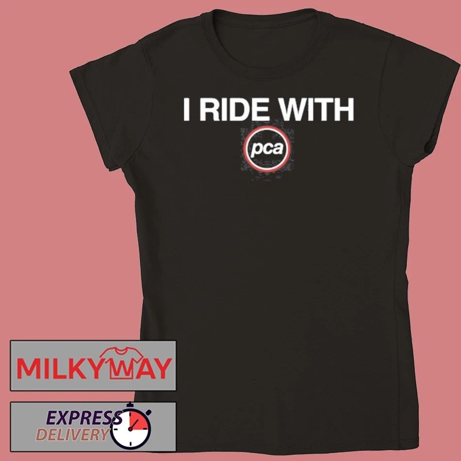 I Ride With PCA T Shirt