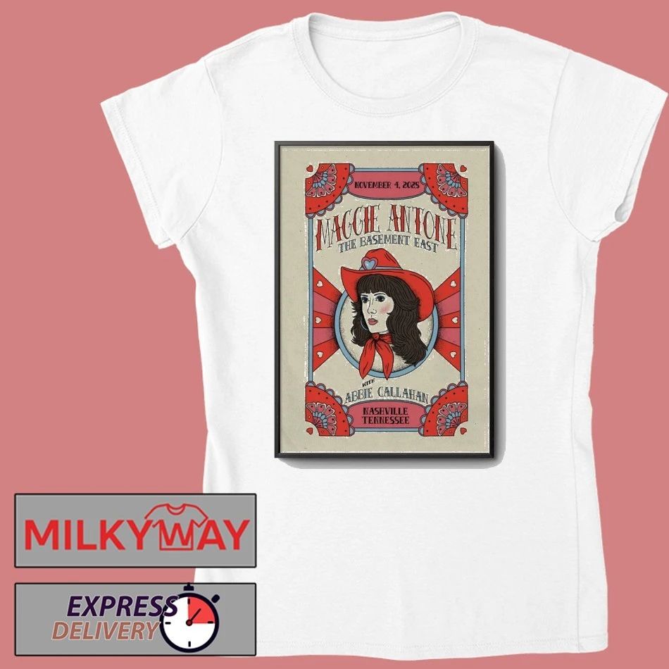 Maggie Antone Nov 4, 2025 The Basement East. Nashville, TN Poster shirt